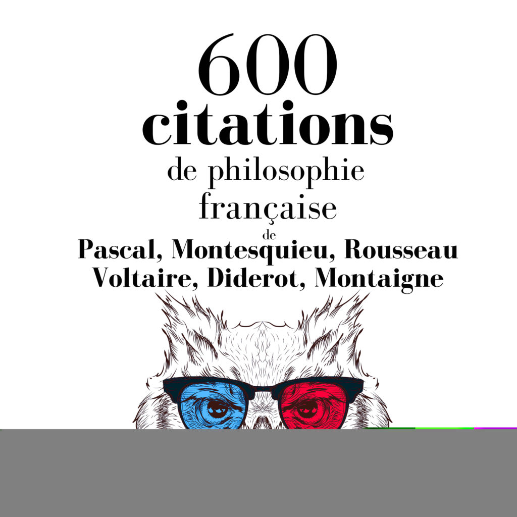 600 Citations De Philosophie Francaise Compagnie Du Savoir
